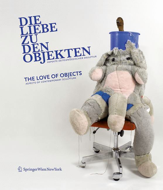 Book cover image for Die Liebe zu den Objekten/The Love of Objects ISBN: 9783990431542